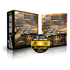 Convict Conditioning, Volume 2: The Ultimate Bodyweight Squat Course