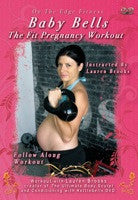 Baby Bells: The Fit Pregnancy Workout DVD