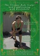 The Ultimate Body Sculpt and Conditioning with Kettlebells DVD Volume 1